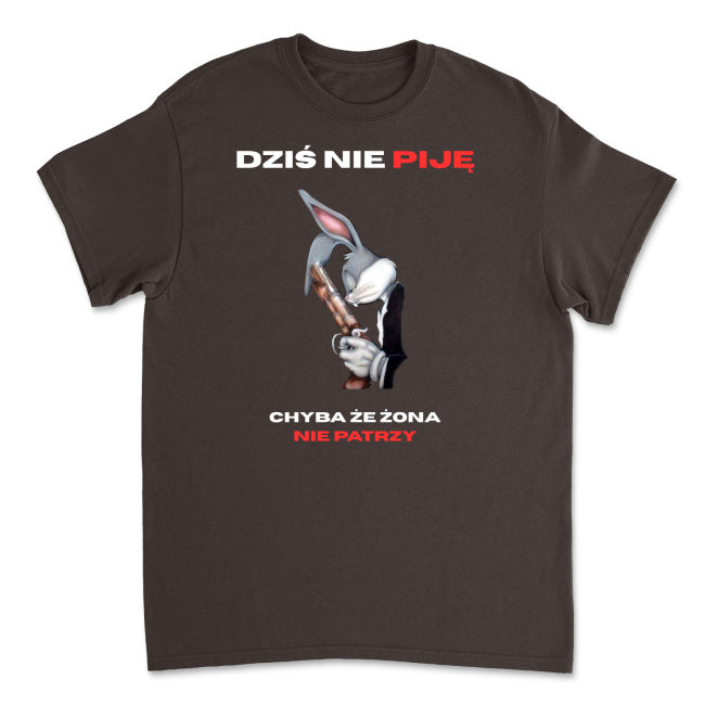 Koszulka Dziś nie piję