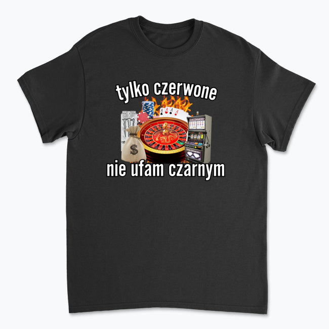 Koszulka Tylko czerwone nie ufam czarnym
