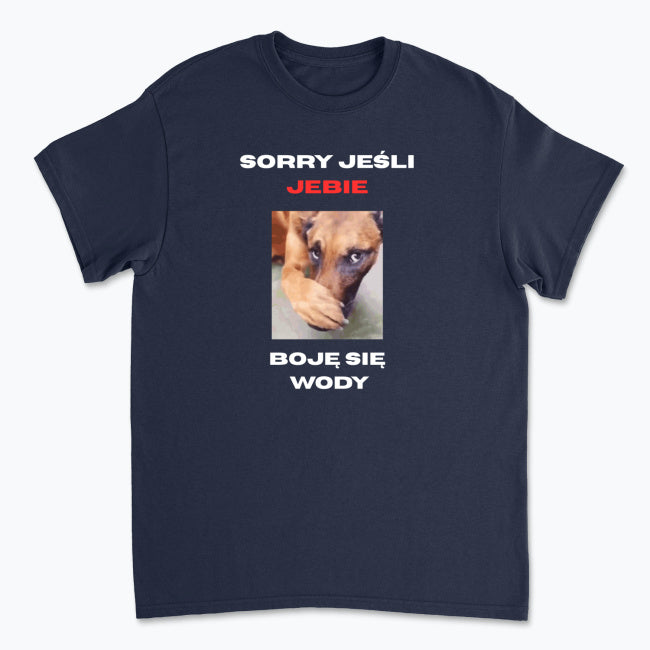 Koszulka Sorry Jeśli Jebie