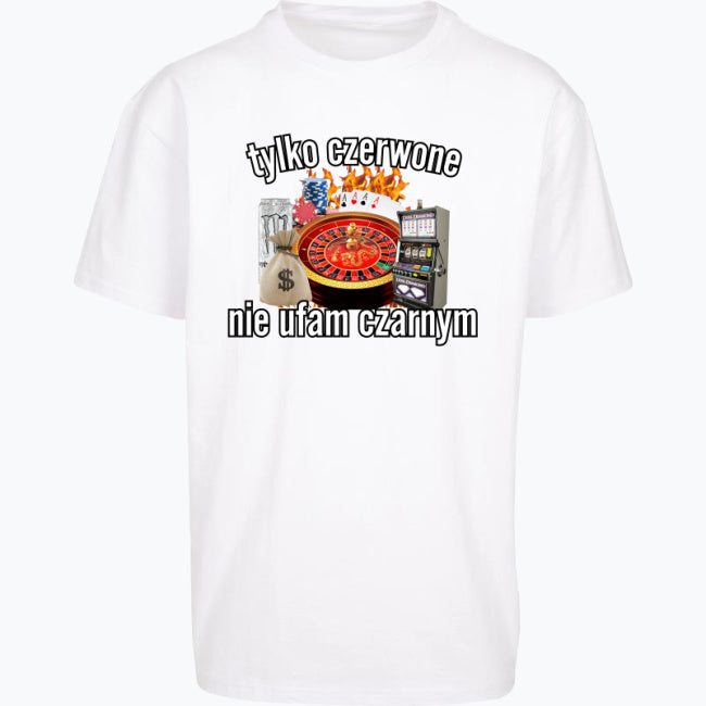 Bluzka Oversize Tylko czerwone nie ufam czarnym