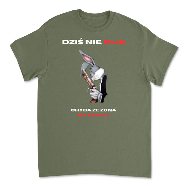 Koszulka Dziś nie piję