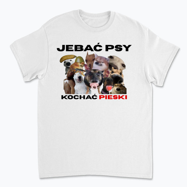 Koszulka Jebać Psy Kochać Pieski
