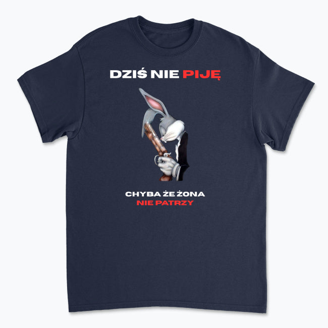 Koszulka Dziś nie piję