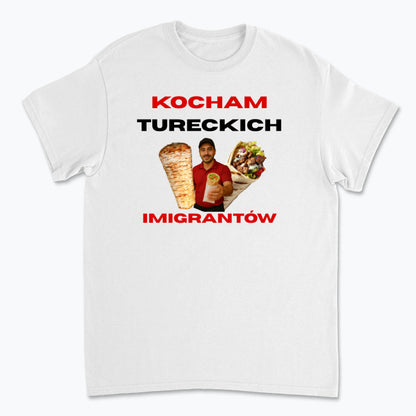 Koszulka Kocham Tureckich Imigrantów