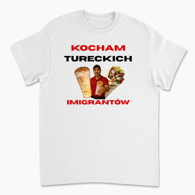 Koszulka Kocham Tureckich Imigrantów