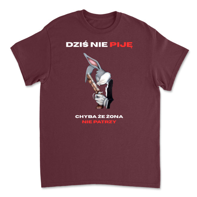Koszulka Dziś nie piję